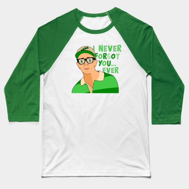 I never forgot you ever Baseball T-Shirt by cariespositodesign